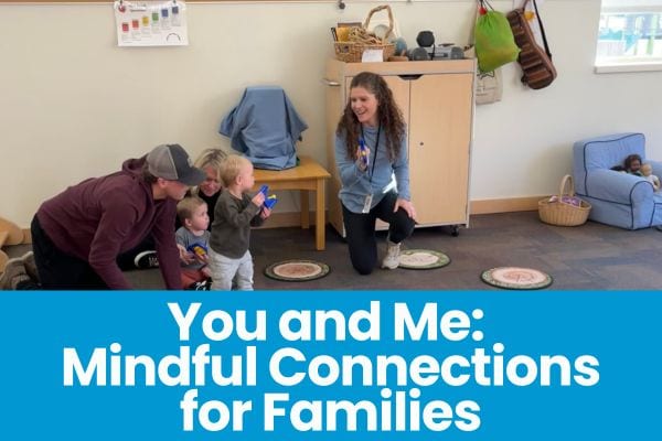 You and Me Mindful Connections for Families