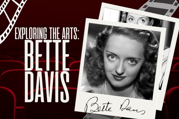 Exploring the Arts - Bette Davis